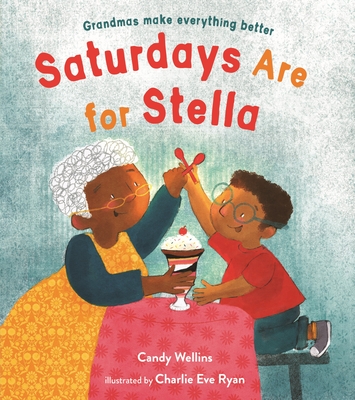 Saturdays Are for Stella - Candy Wellins
