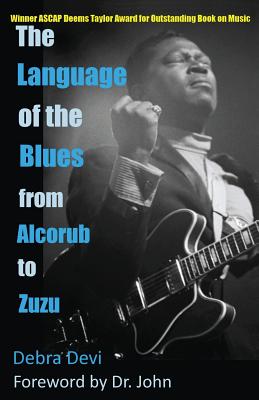 The Language of the Blues: From Alcorub to Zuzu - Debra Devi
