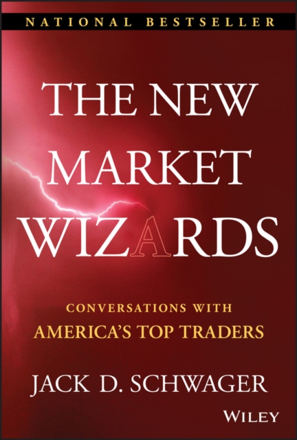 The New Market Wizards: Conversations with America's Top Traders - Jack D. Schwager