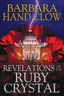 Revelations of the Ruby Crystal - Barbara Hand Clow