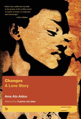 Changes: A Love Story - Ama Ata Aidoo