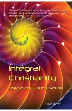 Poza produsului Integral Christianity: The Spirit's Call to Evolve - Paul Smith