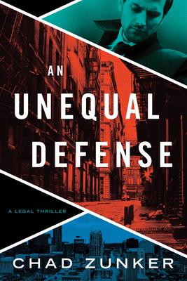 An Unequal Defense - Chad Zunker