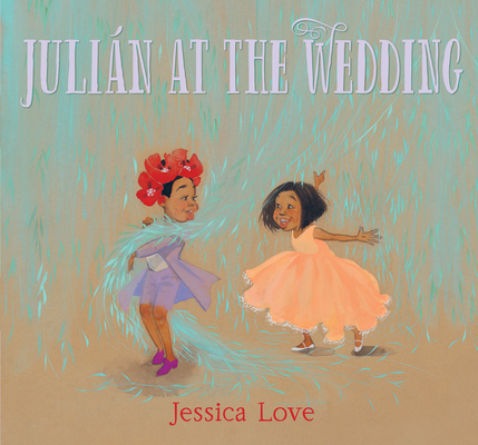 Juli�n at the Wedding - Jessica Love