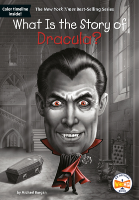 What Is the Story of Dracula? - Michael Burgan