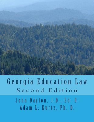 Georgia Education Law: Second Edition - Adam Kurtz
