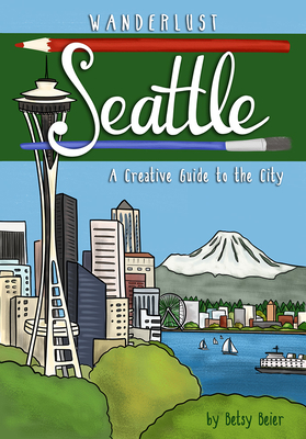 Wanderlust Seattle - Betsy Beier