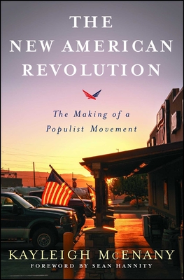 The New American Revolution: The Making of a Populist Movement - Kayleigh Mcenany
