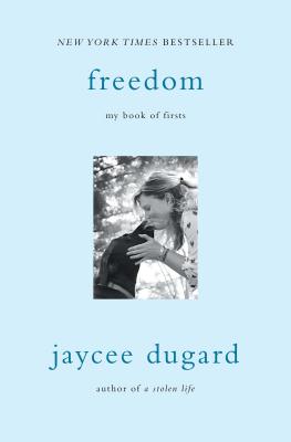 Freedom: My Book of Firsts - Jaycee Dugard