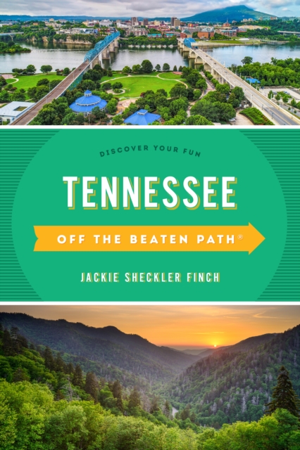 Tennessee Off the Beaten Path(r): Discover Your Fun - Jackie Sheckler Finch