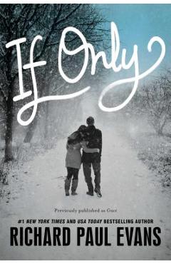 Coperta cărții 'If Only - Richard Paul Evans'