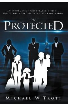 Poza produsului The Protected - Michael W. Trott