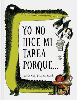 Yo No Hice Mi Tarea Porque . . . (I Didn't Do My Homework Because . . . Spanish Edition) - Davide Cali