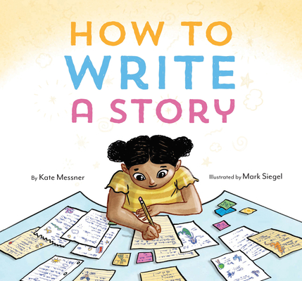 How to Write a Story - Kate Messner