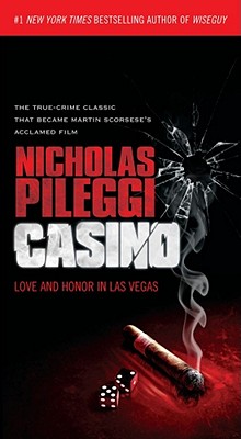 Casino: Love and Honor in Las Vegas - Nicholas Pileggi
