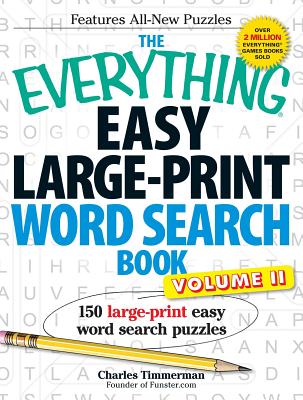 The Everything Easy Large-Print Word Search Book, Volume 2: 150 Large-Print Easy Word Search Puzzles - Charles Timmerman