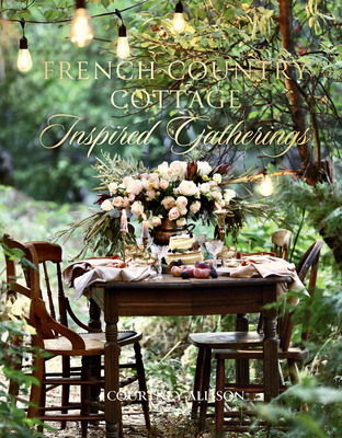 French Country Cottage Inspired Gatheri - Courtney Allison