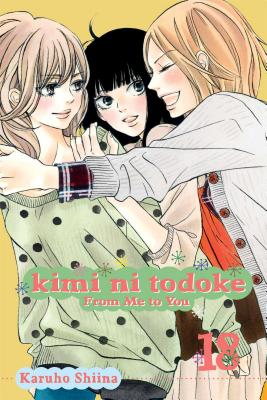Kimi Ni Todoke: From Me to You, Volume 18 - Karuho Shiina