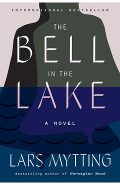 Coperta cărții 'The Bell in the Lake - Lars Mytting'