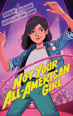 Not Your All-American Girl - Wendy Wan-long Shang