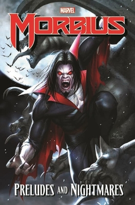 Morbius: Preludes and Nightmares - Marvel Comics
