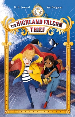 The Highland Falcon Thief: Adventures on Trains - M. G. Leonard