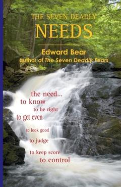 Coperta cărții 'The Seven Deadly Needs - Edward Bear'