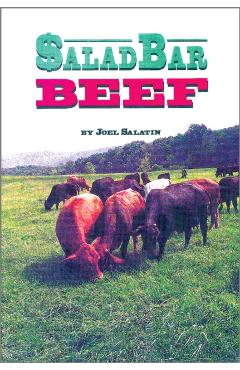 Salad Bar Beef - Joel Salatin