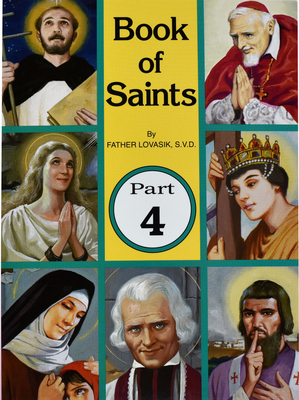 Book of Saints (Part 4): Super-Heroes of God - Lawrence G. Lovasik