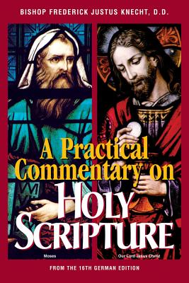 Practical Commentary on Holy Scripture - Frederick Justus Knecht