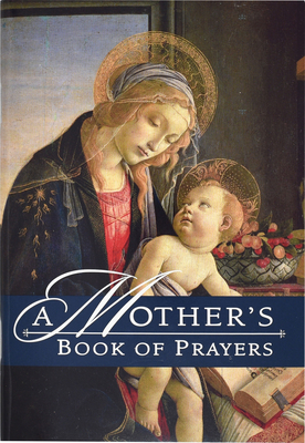 A Mother's Book of Prayers - Julie M. Marra