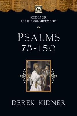 Psalms 73-150 - Derek Kidner
