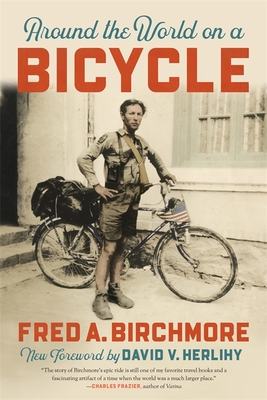 Around the World on a Bicycle - Fred A. Birchmore