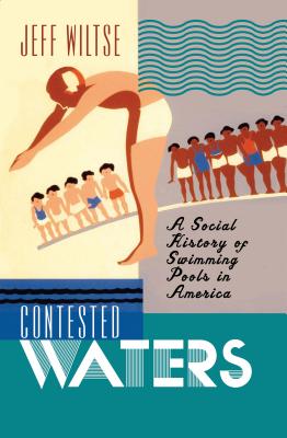 Contested Waters - Jeff Wiltse
