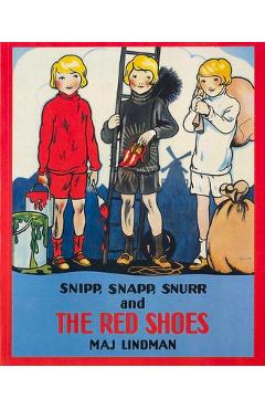 Coperta cărții 'Snipp, Snapp, Snurr and the Red Shoes - Maj Lindman'
