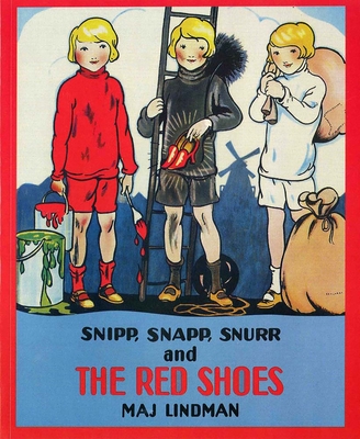 Snipp, Snapp, Snurr and the Red Shoes - Maj Lindman