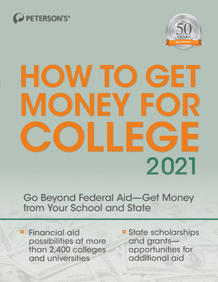 How to Get Money for College 2021 - Peterson's