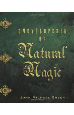 Encyclopedia of Natural Magic - John Michael Greer