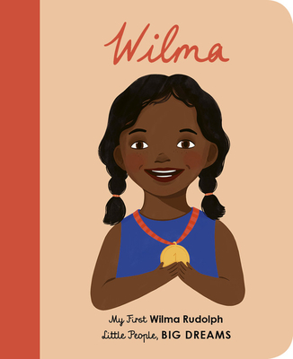 Wilma Rudolph: My First Wilma Rudolph - Maria Isabel Sanchez Vegara