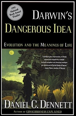 Darwin's Dangerous Idea: Evolution and the Meanings of Life - Daniel C. Dennett