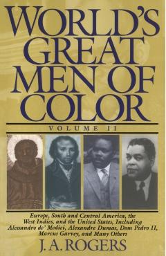 World's Great Men of Color, Volume II - J. A. Rogers