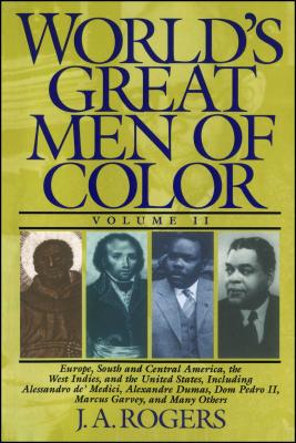 World's Great Men of Color, Volume II - J. A. Rogers