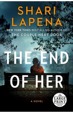 Coperta cărții 'The End of Her - Shari Lapena'