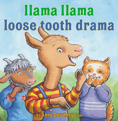 Llama Llama Loose Tooth Drama - Anna Dewdney