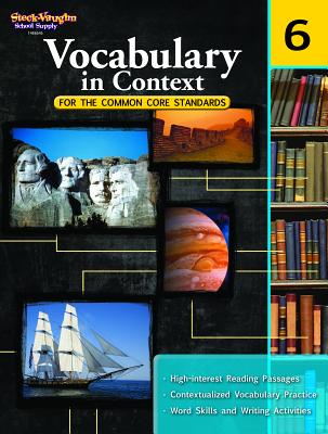 Vocabulary in Context for the Common Core Standards: Reproducible Grade 6 - Steck-vaughn Company
