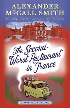 Poza produsului The Second-Worst Restaurant in France: A Paul Stuart Novel (2) - Alexander Mccall Smith