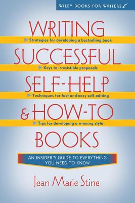Writing Successful Self-Help and How-To Books - Jean Marie Stine