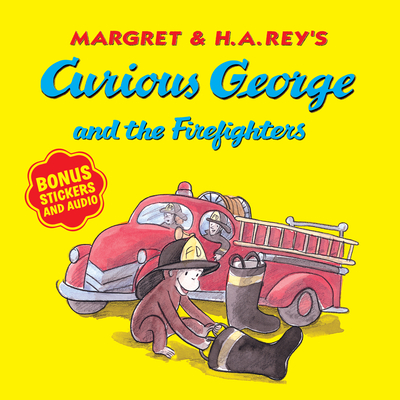 Curious George and the Firefighters [With Bonus Stickers and Audio] - H. A. Rey