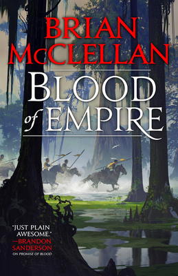 Blood of Empire - Brian Mcclellan