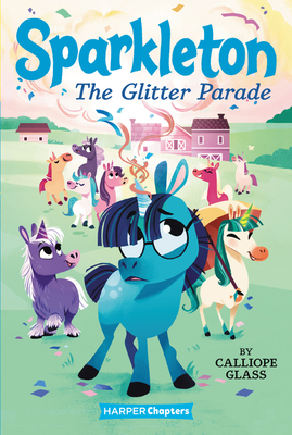 Sparkleton: The Glitter Parade - Calliope Glass
